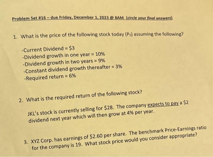 please show all work Problem Set \#16 - due Fridav, December 1,2023