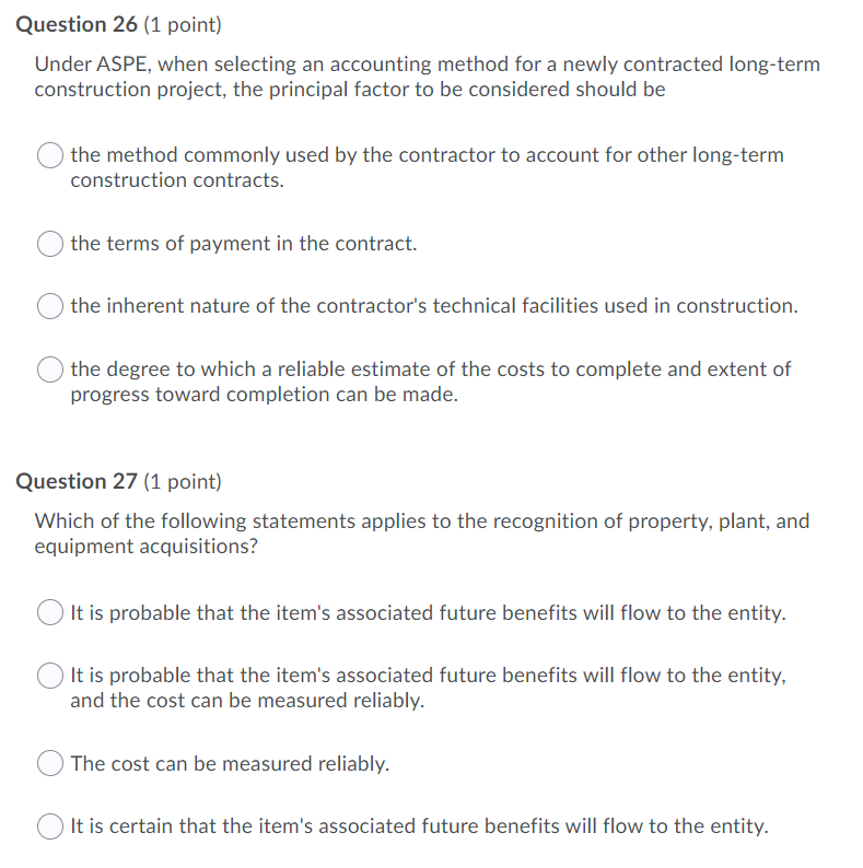 Question 26 (1 point) Under ASPE, when selecting an accounting method
