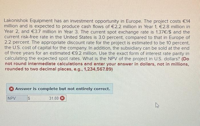 Can someone please assist I keep getting the wrong answer. Lakonishok Equipment