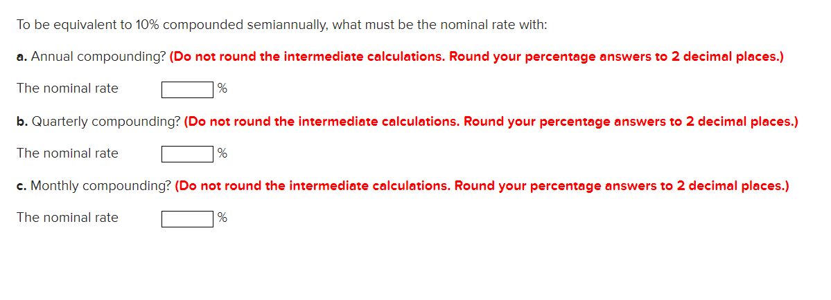 To be equivalent to 10% compounded semiannually, what must be the
