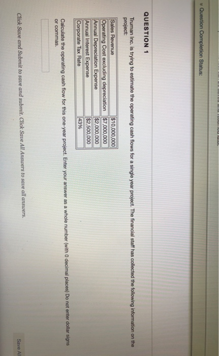  QUESTION 1 Truman Inc. is trying to estimate the operating cash