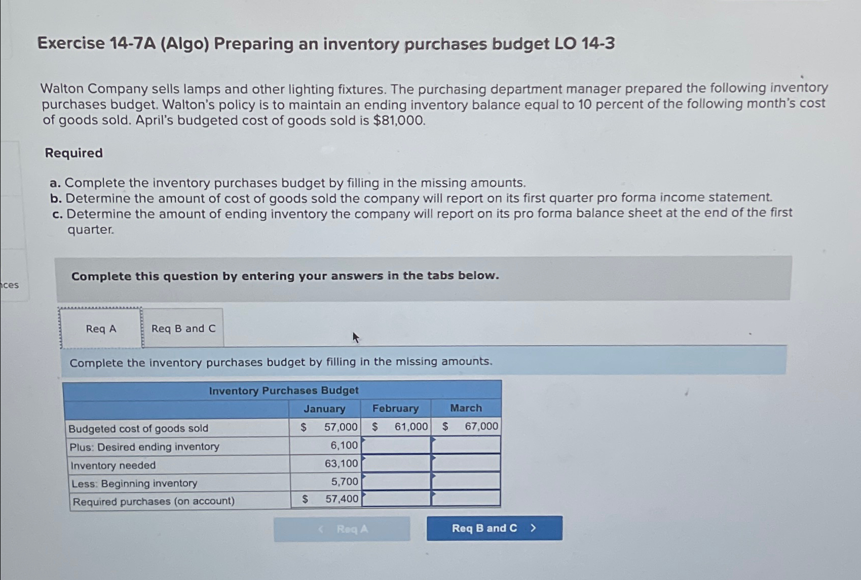  Exercise 14-7 A (Algo) Preparing an inventory purchases budget LO 14-3