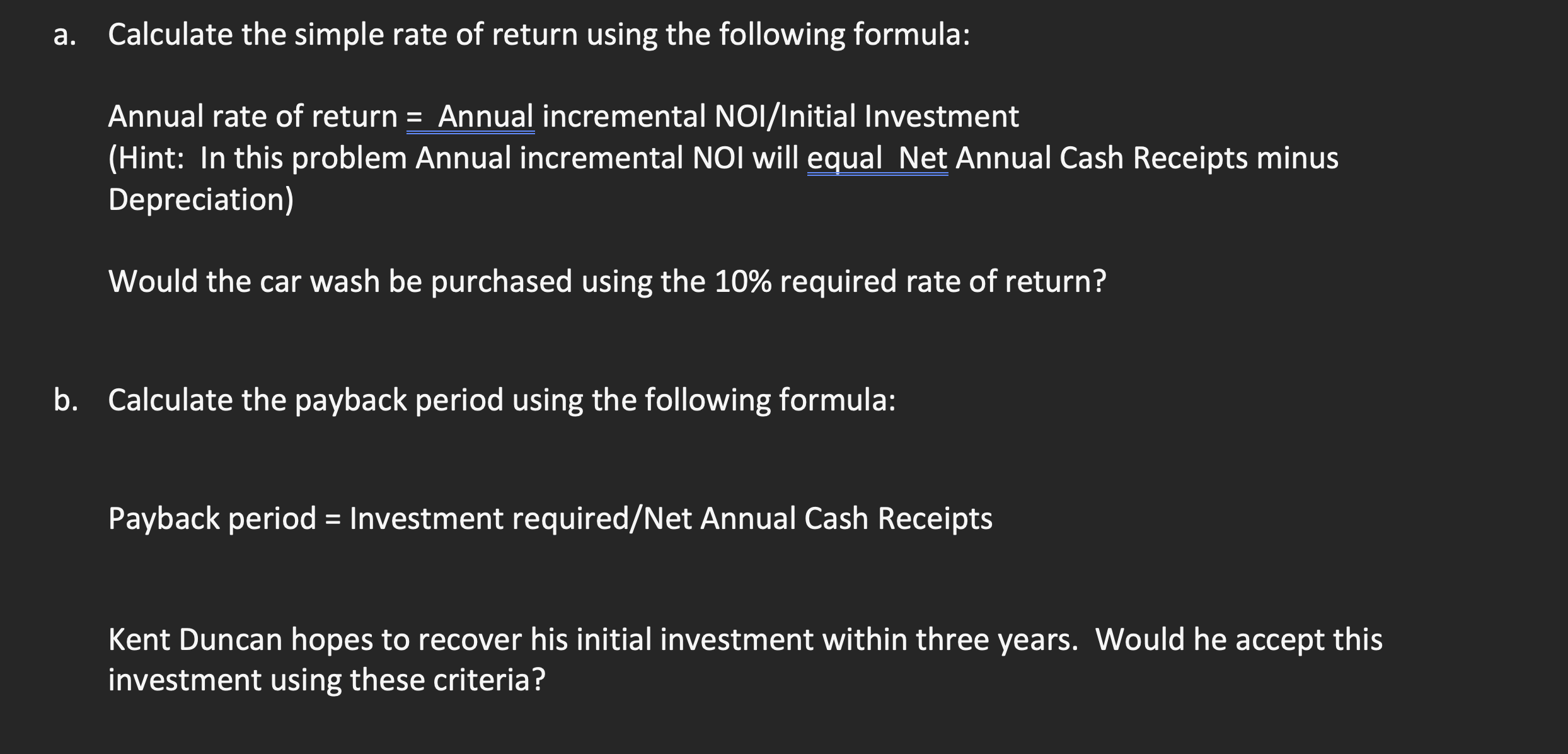 In five years, Kent Duncan will retire. He is exploring the possibility