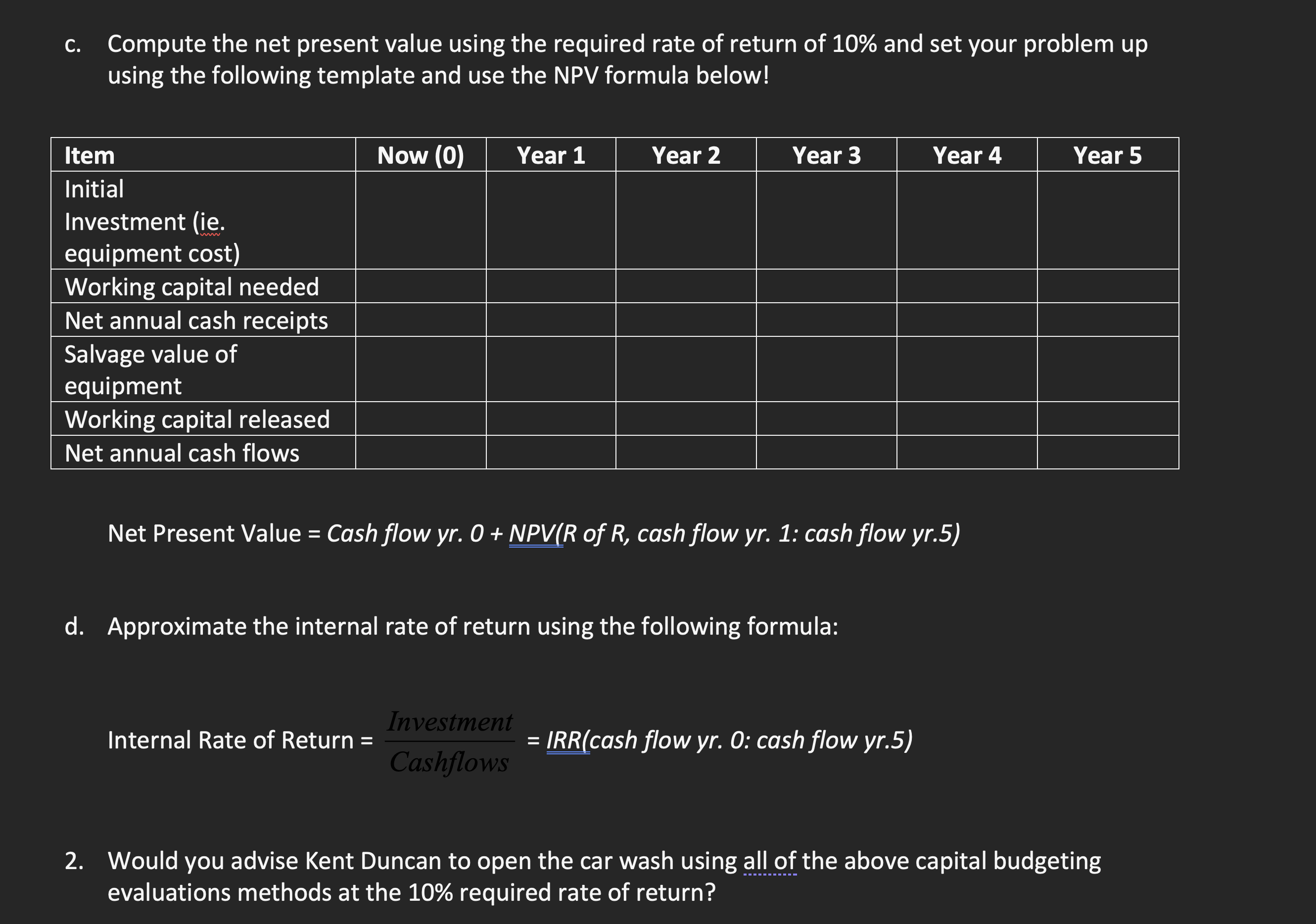 of opening a self-service car wash. The car wash could be managed
