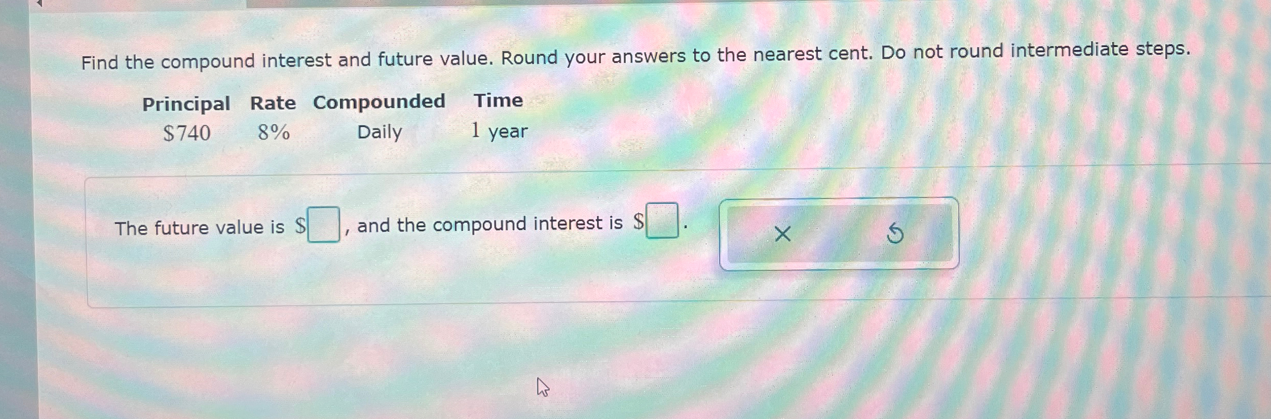 Find the compound interest and future value. Round your answers to