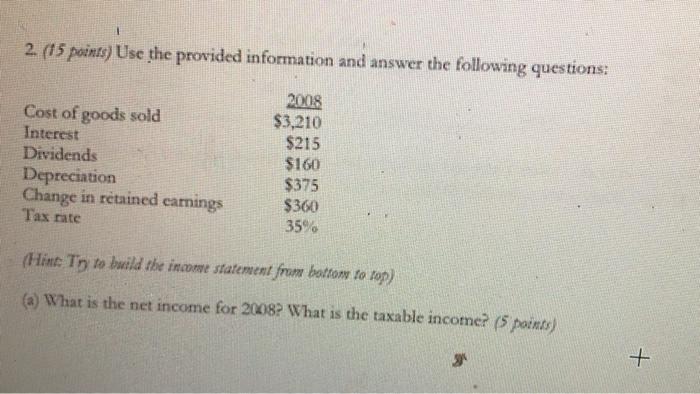  1 2. (15 points) Use the provided information and answer the