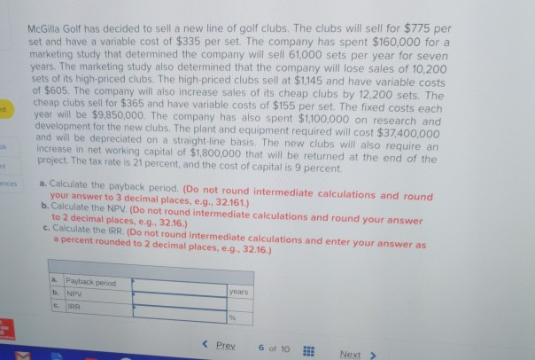  I need solution highlights the answers McGilla Golf has decided to