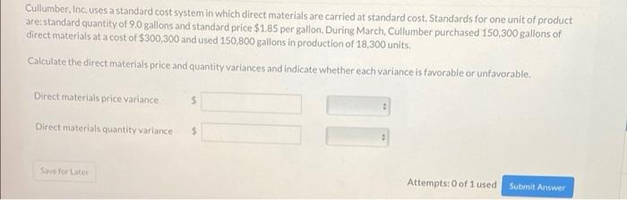  Cullumber, Inc. uses a standard cost system in which direct materials
