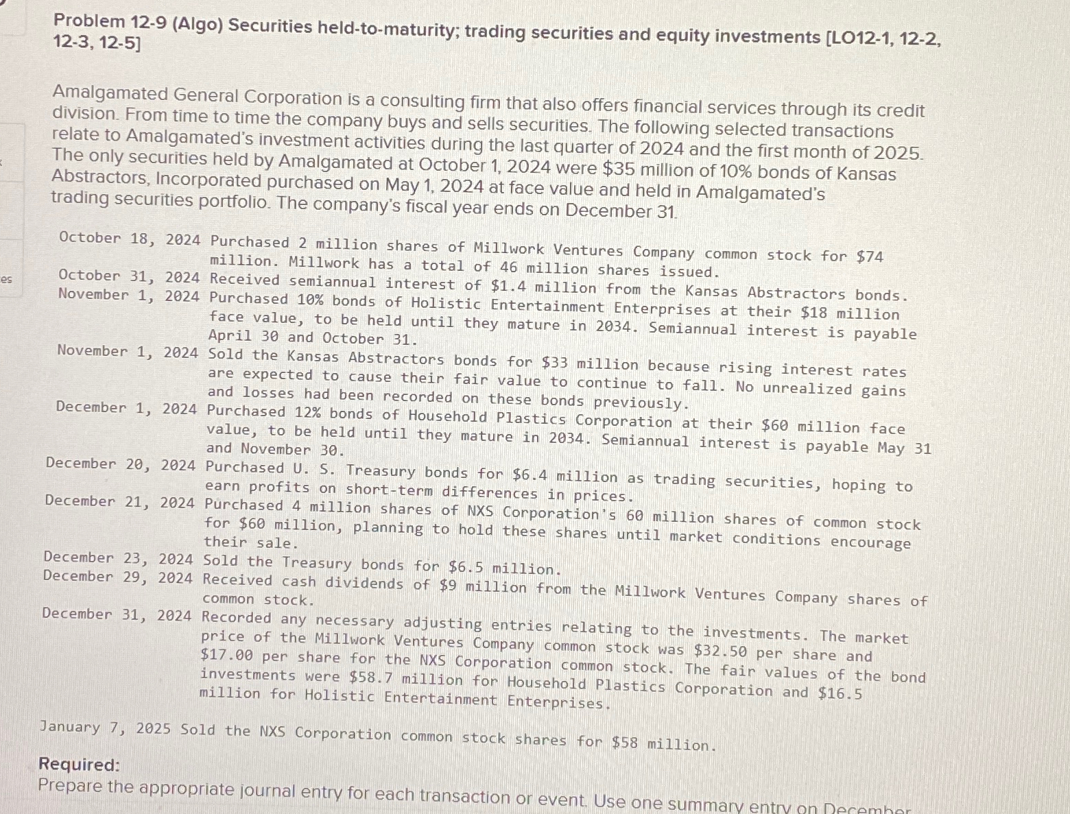  Problem 12-9(Algo) Securities held-to-maturity; trading securities and equity investments [LO12-1,12-2,12-3,12-5 Amalgamated