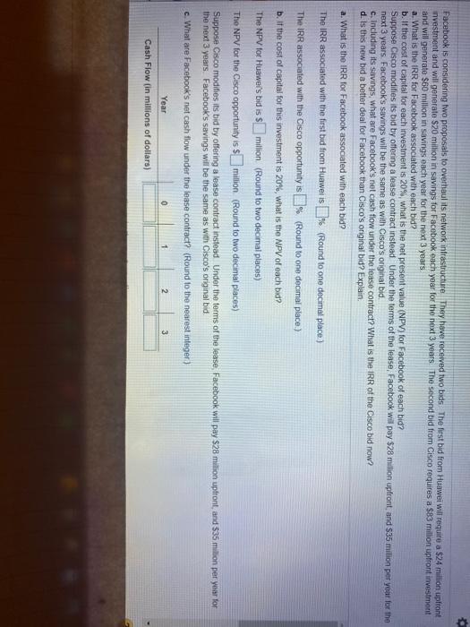  please, help on homework problem. Facebook is considering two proposals to