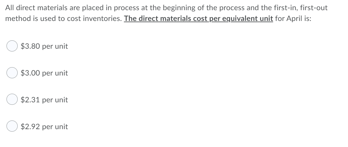 follows: Work in process, April 1, 3,000 units: Direct materials cost, for