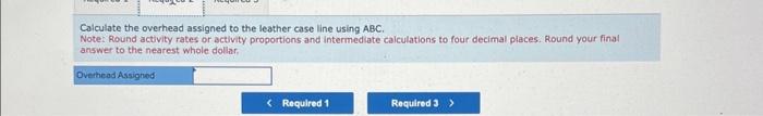 and leather. The company is currently using a traditional costing system with