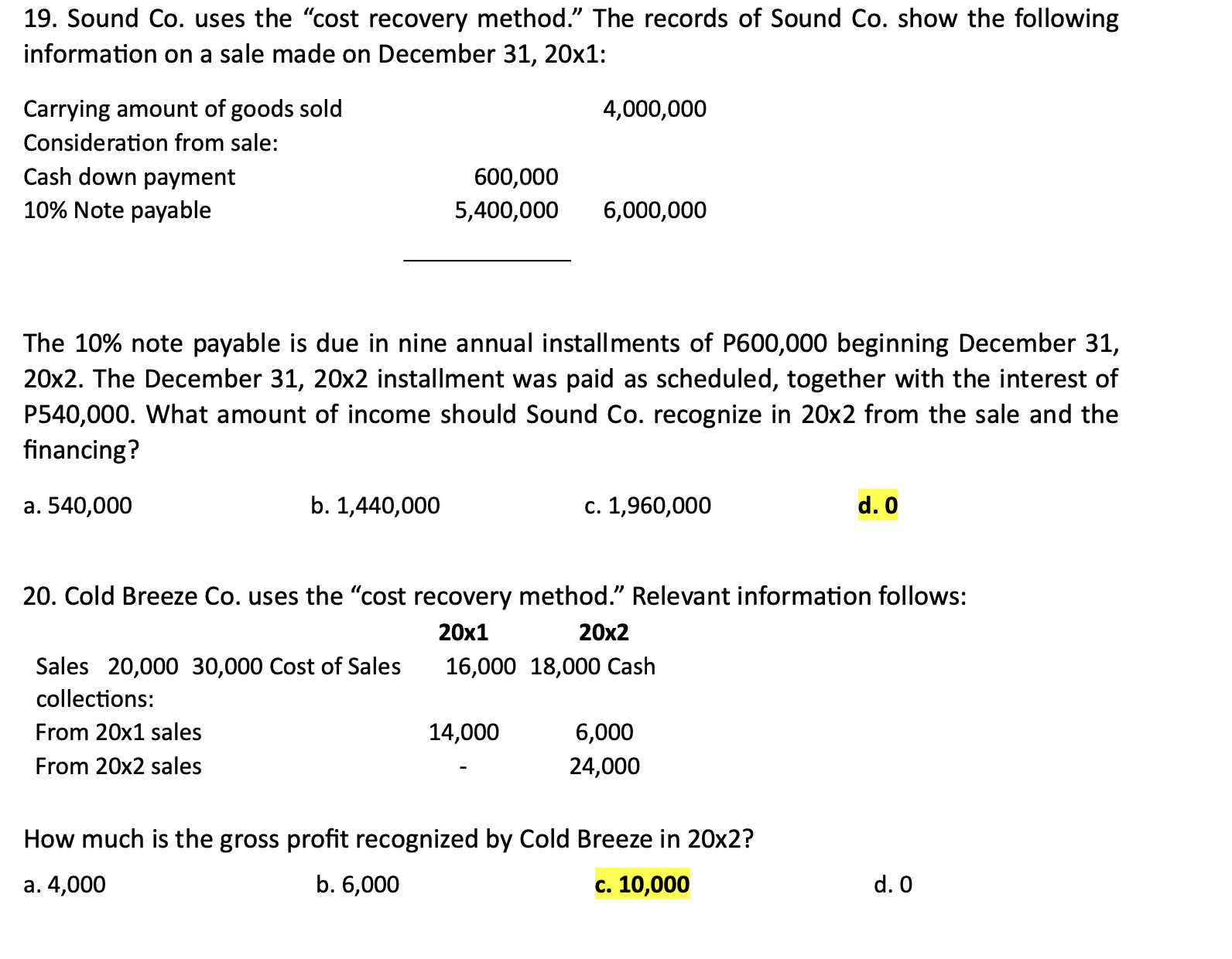 Please show solution on how to get the answer 19. Sound Co.