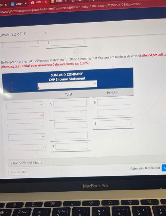 on 60,000 units. Variable costs totaled 5846,000, and fixed costs totaled $470.000,