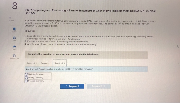 The company bought equipment costing $155 and obtained a long-term bank loan