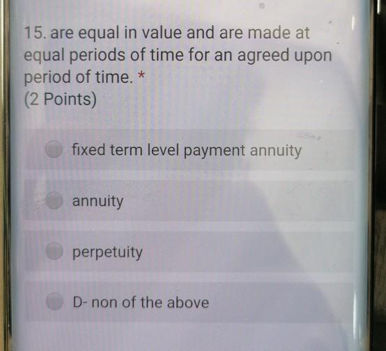 15. are equal in value and are made at equal periods