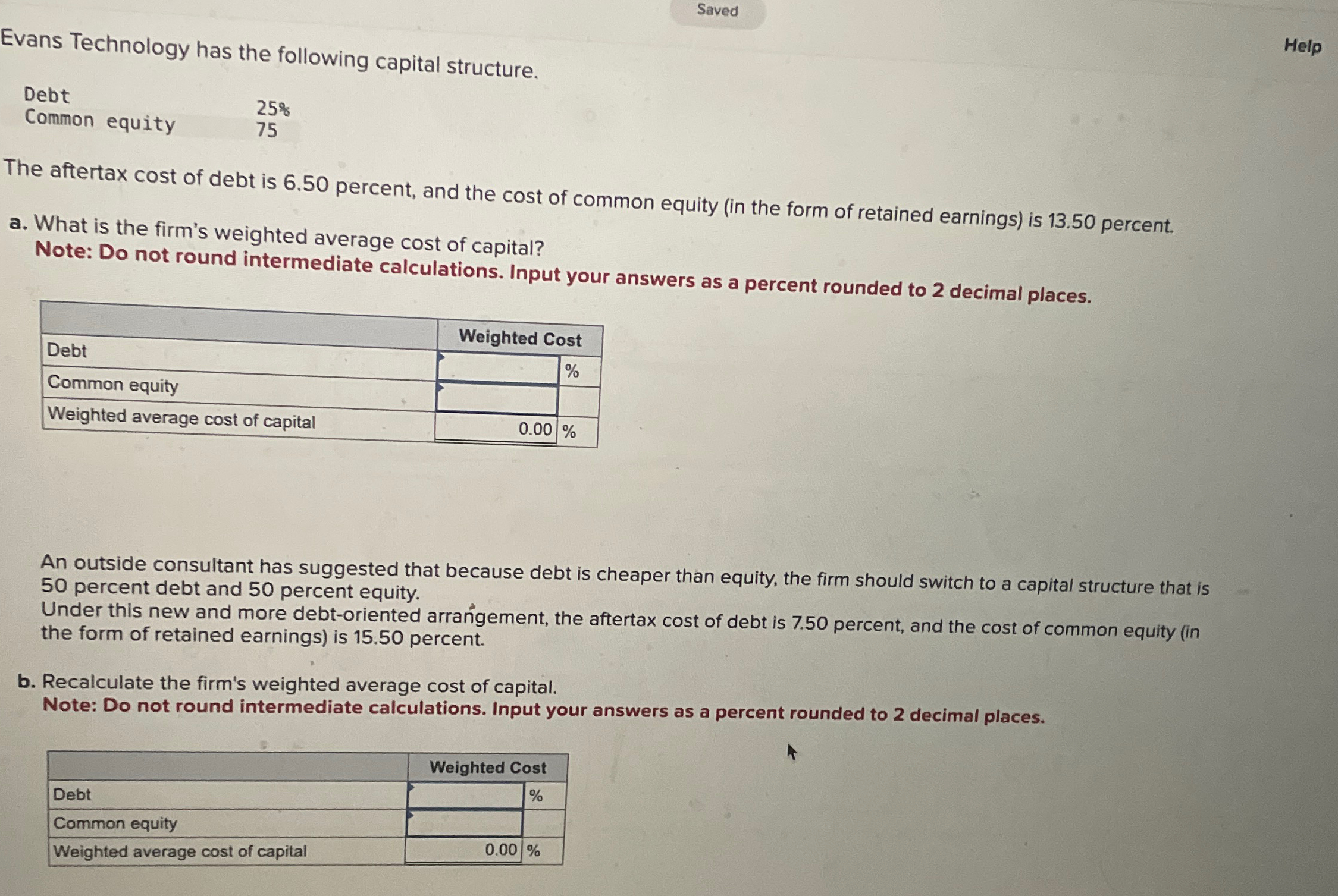 Saved Help ivans Technology has the following capital structure. Debt Common equity