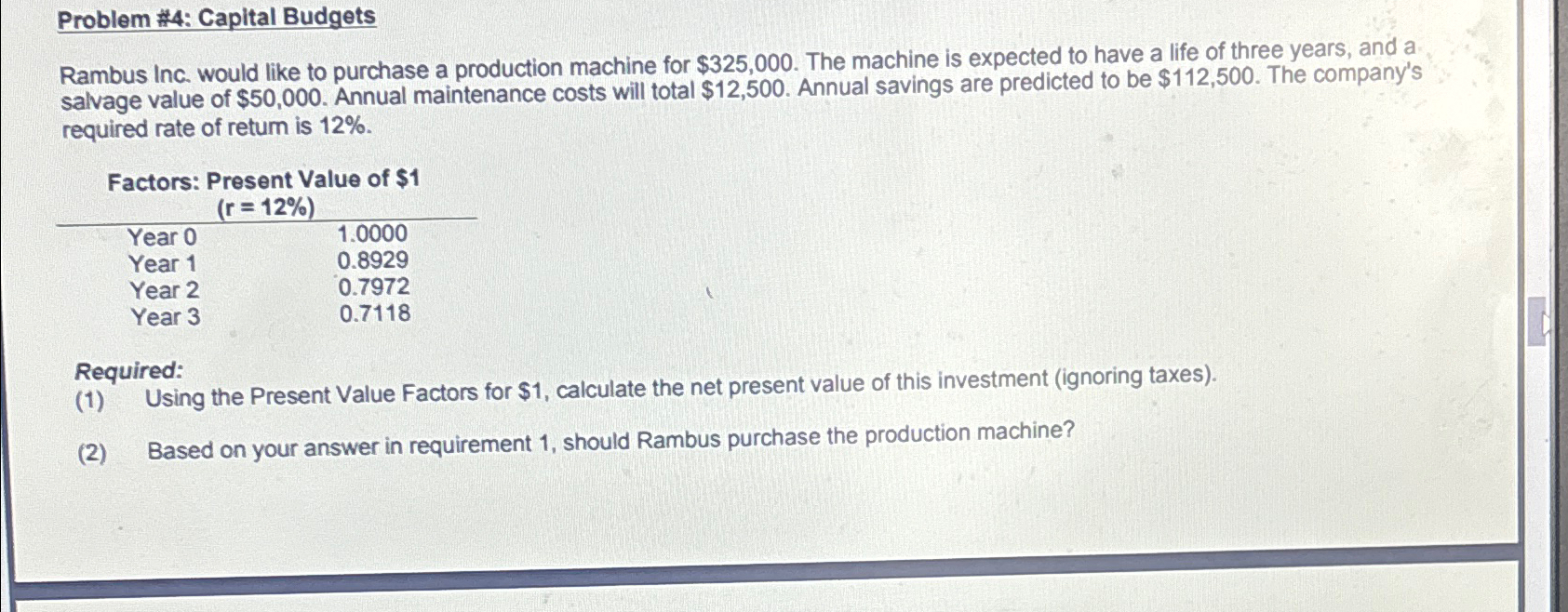  Problem #4: Capital Budgets Rambus Inc. would like to purchase a