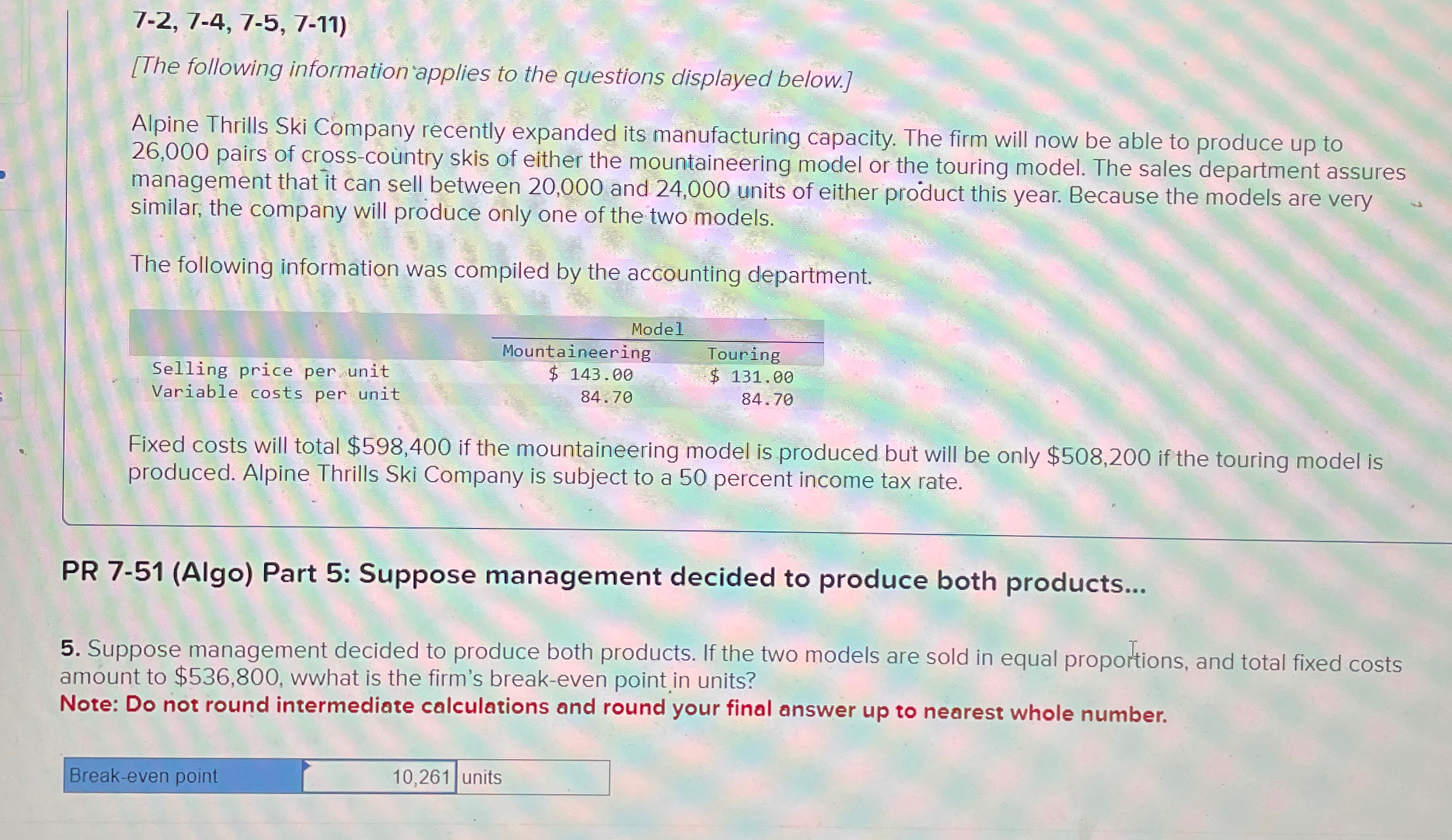  7-2,7-4,7-5,7-11 [The following information applies to the questions displayed below.] Alpine