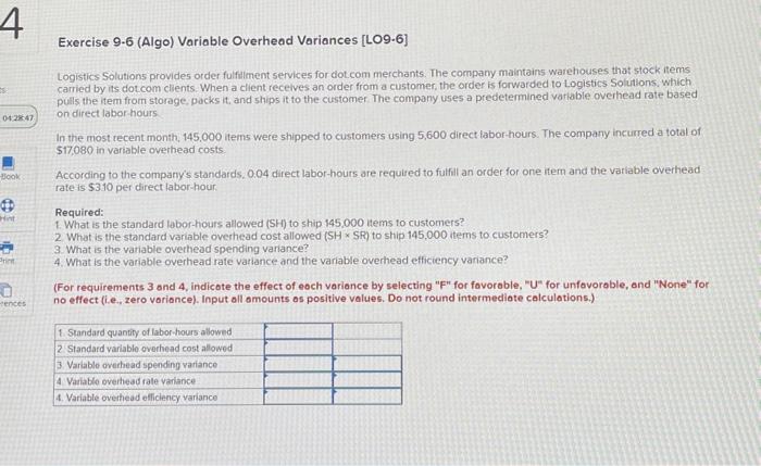  Exercise 9.6 (Algo) Variable Overhead Variances [LO9.6] Logistics Solutions provides order
