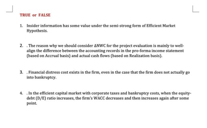  TRUE or FALSE 1. Insider information has some value under the