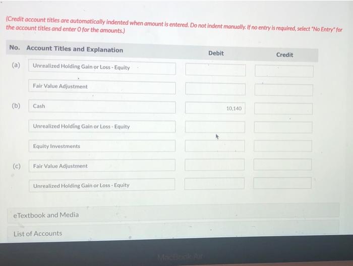 Company provided you with the following information regarding its equity investments. Unrealized