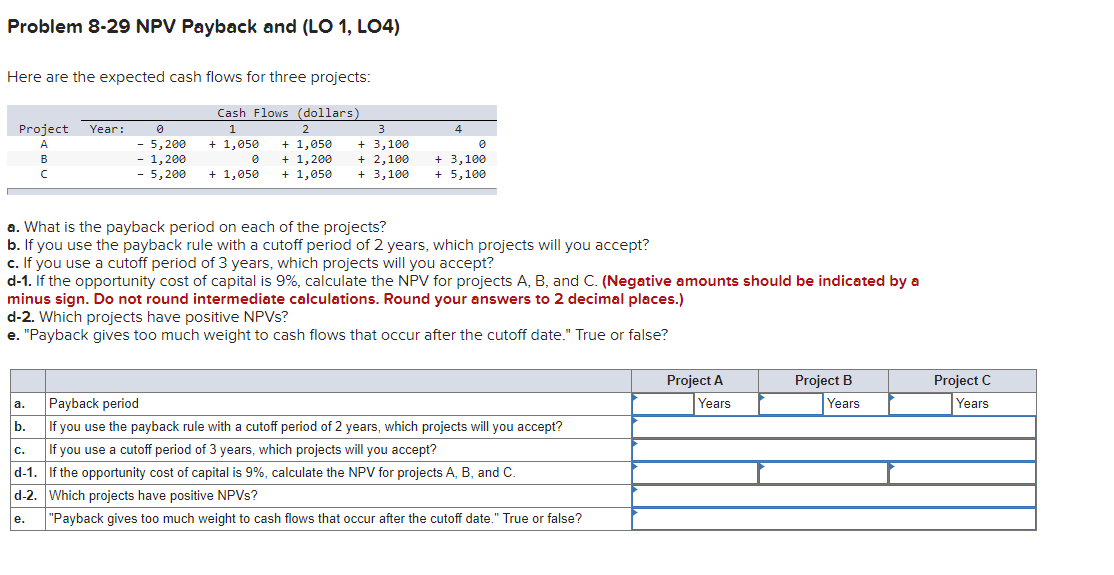  Problem 8-29 NPV Payback and (LO 1, L04) Here are the
