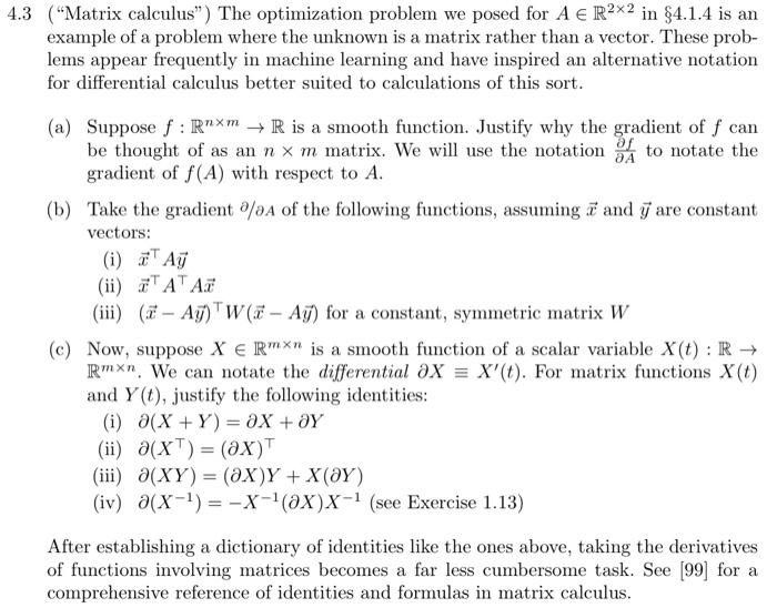  4.3 ("Matrix calculus") The optimization problem we posed for A R