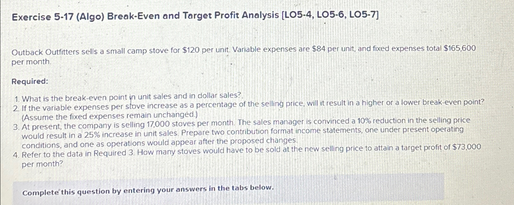  Exercise 5-17(Algo) Break-Even and Target Profit Analysis [LO5-4, LO5-6, LO5-7] Outback