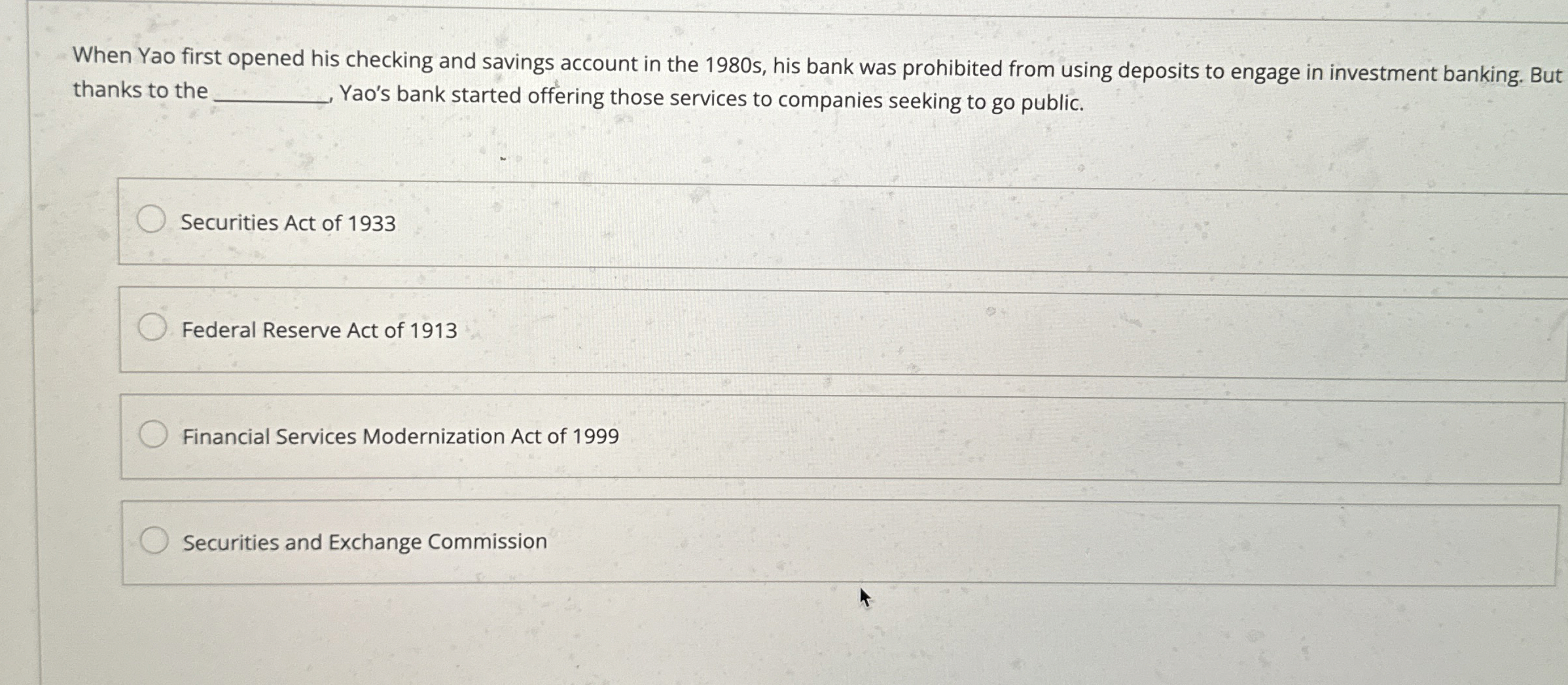  When Yao first opened his checking and savings account in the