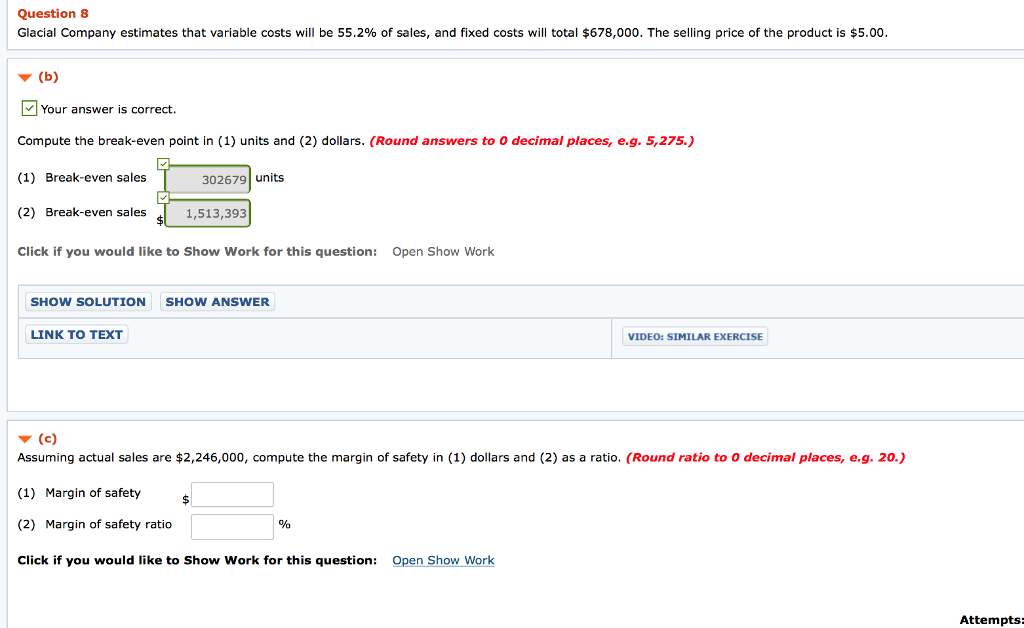  Question 8 Glacial Company estimates that variable costs will be 55.2%