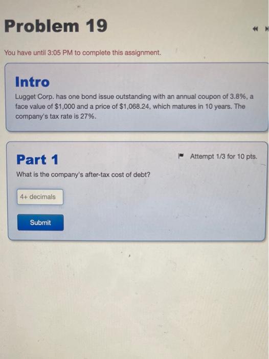  Problem 19 You have until 3:05 PM to complete this assignment.