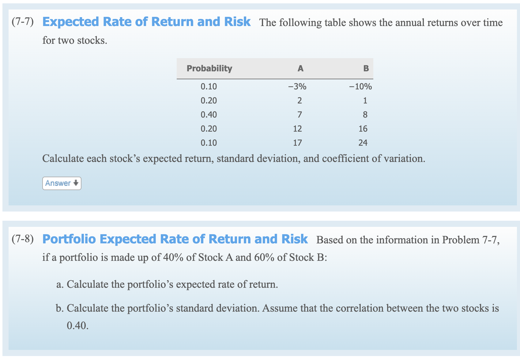  (7-7) Expected Rate of Return and Risk The following table shows