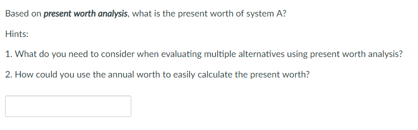 A company is evaluating two different computer systems for purchase. The company