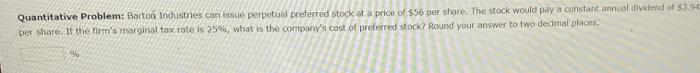 y Quantitative Problem: Borton Industries can issue perpetual preferred stock at a