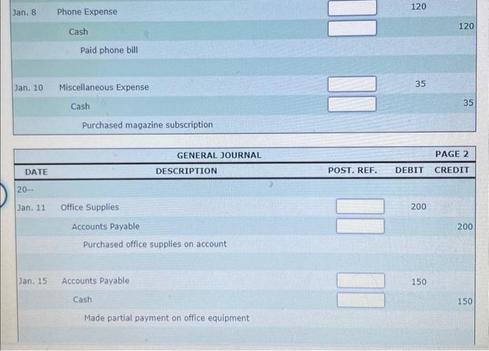 Jan. 1 Bernick invested cash in the business, $11,000 . 2 Paid