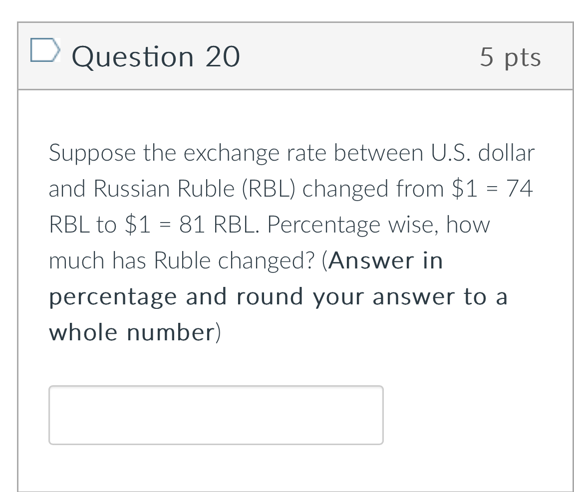  Question 20 5 pts Suppose the exchange rate between U.S. dollar