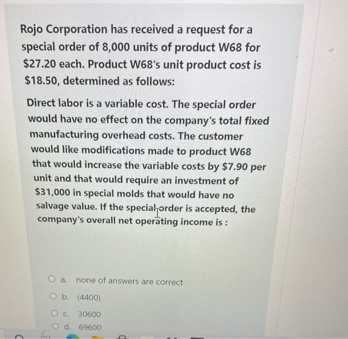  Rojo Corporation has received a request for a special order of