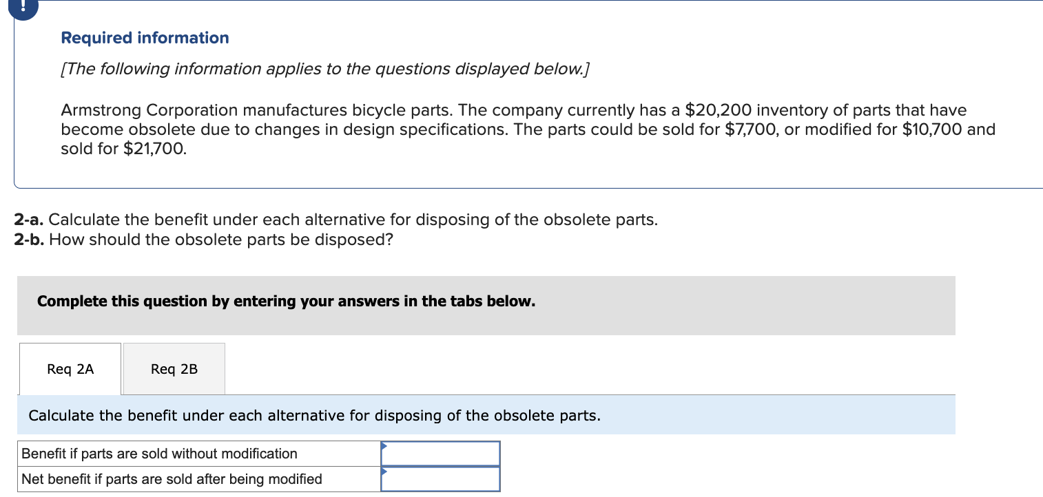 the questions displayed below.] Armstrong Corporation manufactures bicycle parts. The company currently