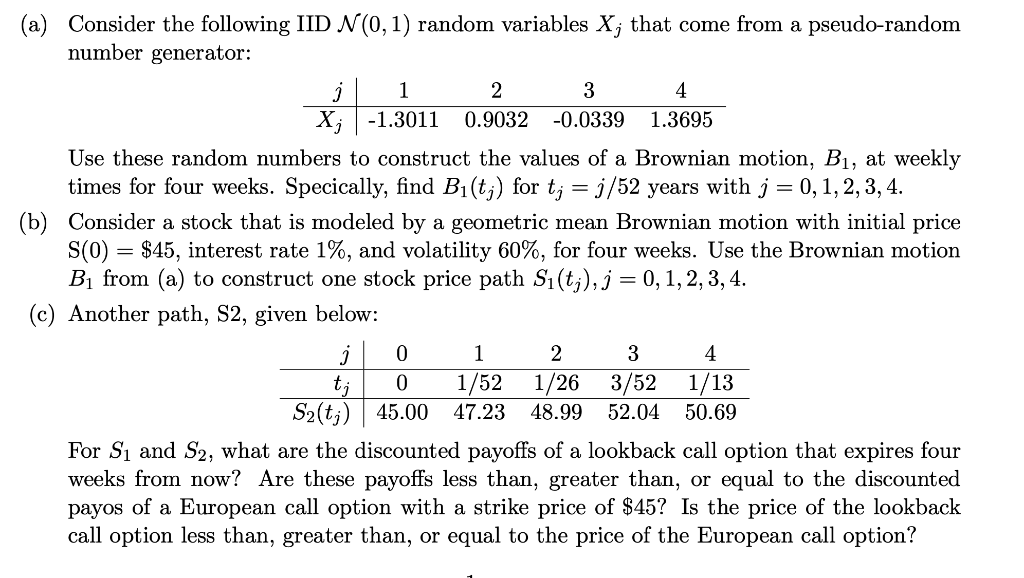 1 = (a) Consider the following IID N(0,1) random variables X;