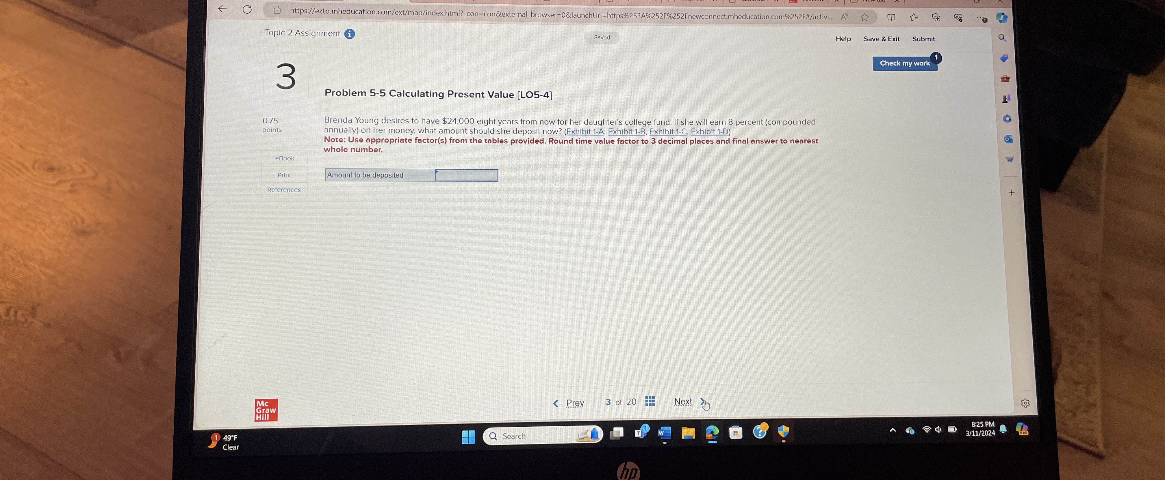  3 Problem 5-5 Calculating Present Value [LO5-4] 0.75 Brenda Young desires