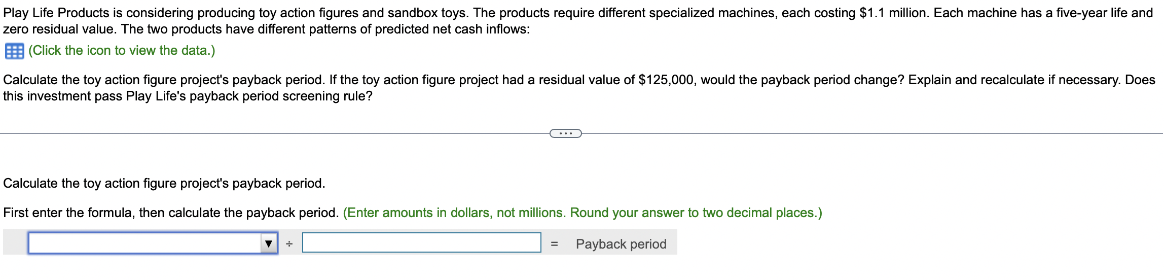 the payback period of the project is less than 3.5 years and
