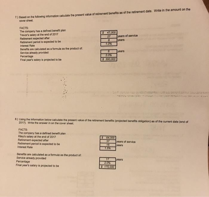  7.) Based on the following information calculate the present value of