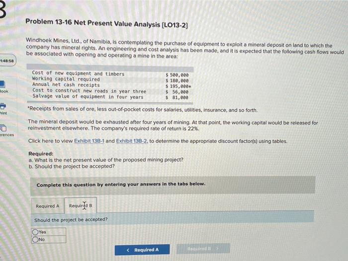 Namibia, is contemplating the purchase of equipment to exploit a mineral deposit