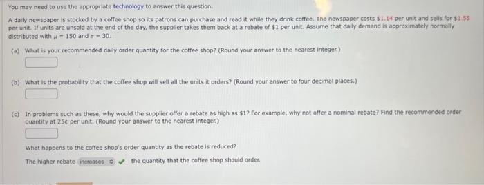 need both You may need to use the appropriate technology to answer