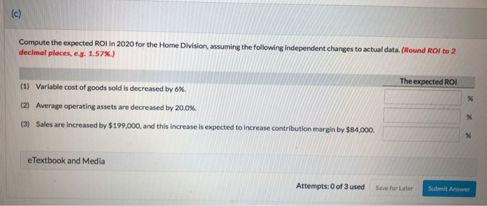company operates through three divisions. Each division is an Investment center. Operating