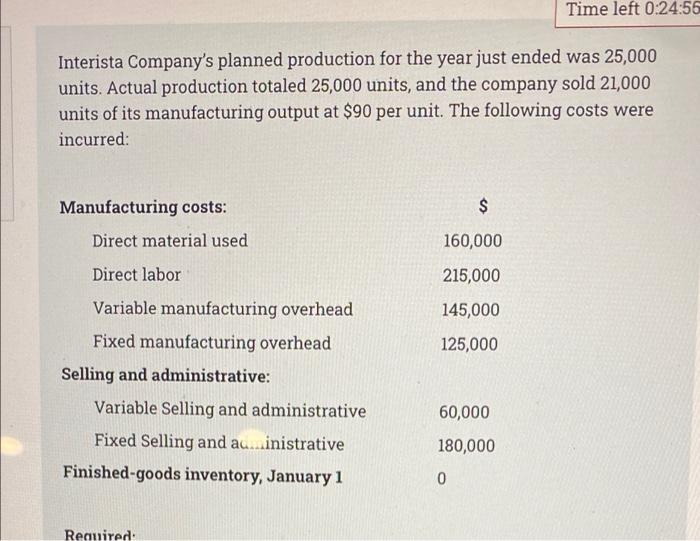  please can you answer 15 minutes Time left 0:24:55 Interista Company's