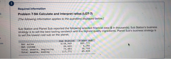  3 Required information Problem 7-9A Calculate and interpret ratios (L07-7) [The
