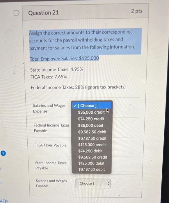  Question 21 2 pts Assign the correct amounts to their corresponding