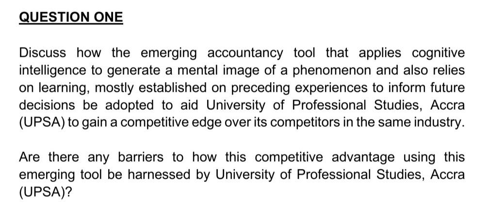 please solve it QUESTION ONE Discuss how the emerging accountancy tool